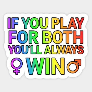 If U Play For Both You Always Win Bisexual Gift Sticker